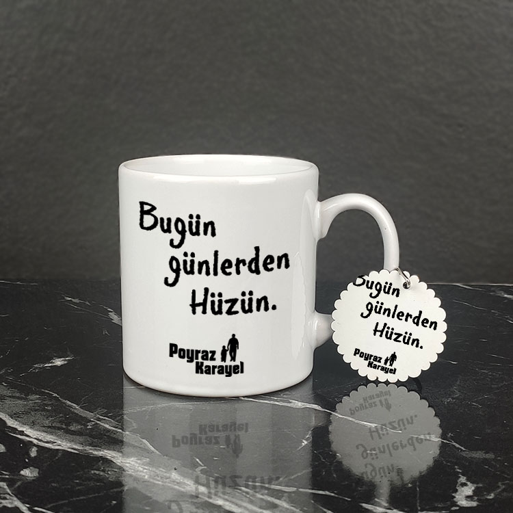 Bugün Günlerden Hüzün Poyraz Karayel Kupa Bardak