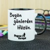 Bugün Günlerden Hüzün Poyraz Karayel Kupa Bardak